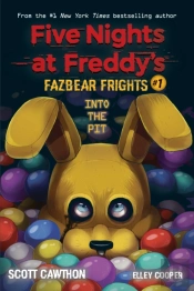 Into The Pit (Five Nights At Freddy'S: Fazbear Frights #1)