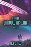 Into The Shadow Realms