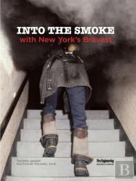 Into The Smoke With New York'S Bravest