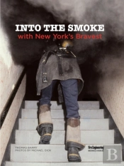 Into The Smoke With New York'S Bravest