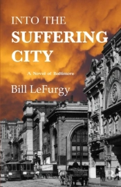 Into The Suffering City: A Novel Of Balt