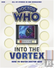 Into The Vortex: How To Watch Doctor Who