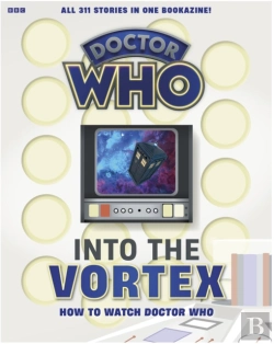 Bertrand.pt - Into The Vortex: How To Watch Doctor Who