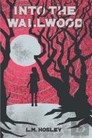 Into The Wallwood