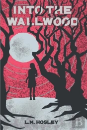 Into The Wallwood
