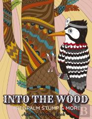 Into The Wood Tree Palm Stump & More Adults Coloring Book