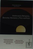 Intolerancia Religiosa, Derechos Humanos Y Post-Conflicto