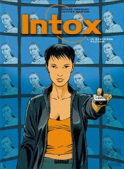Intox T.1; Le Quatrieme Pouvoir