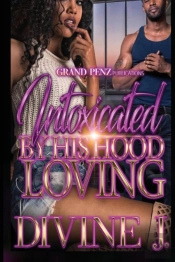 Intoxicated By His Hood Loving