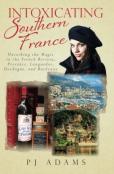 Intoxicating Southern France