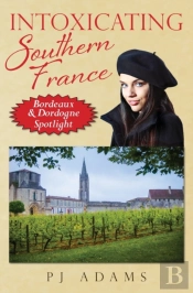Intoxicating Southern France