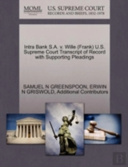 Bertrand.pt - Intra Bank S.A. V. Wille (Frank) U.S. Supreme Court Transcript Of Record With Supporting Pleadings