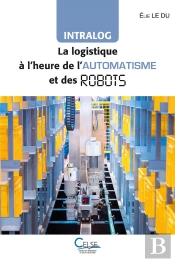 Intralog : La Logistique À L'Heure De L'Automatisme Et Des Robots