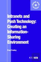 Intranets And Push Technology: Creating An Information-Sharing Environment