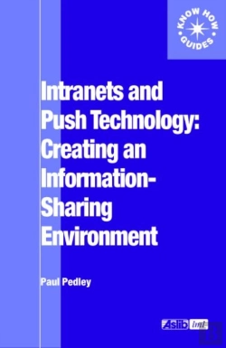 Bertrand.pt - Intranets And Push Technology: Creating An Information-Sharing Environment