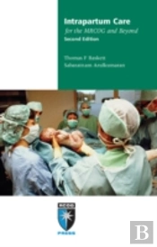 Intrapartum Care For The Mrcog And Beyond