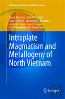 Intraplate Magmatism And Metallogeny Of North Vietnam