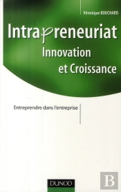 Intrapreneuriat 'Innovation Et Croissance' ; Entrependre Dans L'Entreprise
