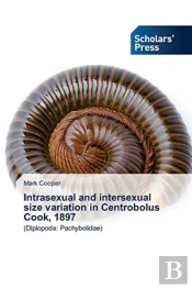 Intrasexual And Intersexual Size Variation In Centrobolus Cook, 1897
