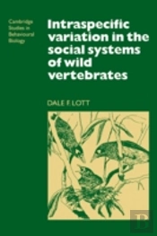 Intraspecific Variation In The Social Systems Of Wild Vertebrates
