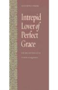 Intrepid Lover Of Perfect Grace