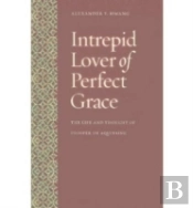 Intrepid Lover Of Perfect Grace