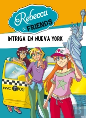 Intriga En Nueva York (Serie Rebecca & Friends 2)