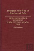Intrigue And War In South West Asia
