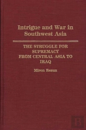 Intrigue And War In South West Asia