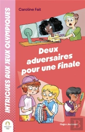 Intrigues Aux Jo : Deux Championnes Pour Une Finale : Deux Championnes Pour Une Finale