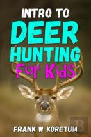 Intro To Deer Hunting For Kids