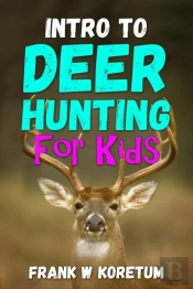 Intro To Deer Hunting For Kids