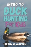 Intro To Duck Hunting For Kids