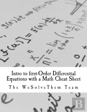 Intro To First-Order Differential Equations With A Math Cheat Sheet