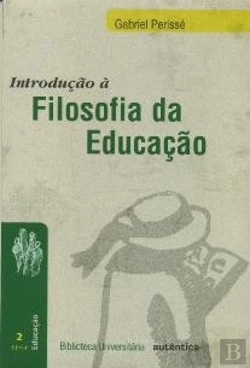 Bertrand.pt - Introdução à Filosofia da Educação