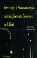 Introdução à Fundamentação da Metafísica dos Costumes, de Immanuel Kant