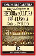 Introdução à História e Cultura Pré-Clássica