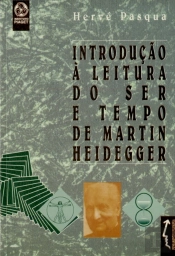Introdução à Leitura do Ser e Tempo de Martin Heidegger