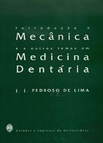 Introdução à Mecânica e a Outros Temas em Medicina Dentária