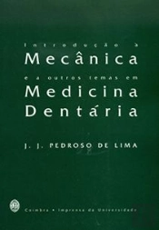 Introdução à Mecânica e a Outros Temas em Medicina Dentária