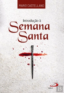 Bertrand.pt - Introdução à Semana Santa