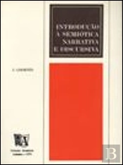 Introdução à Semiótica Narrativa e Discursiva
