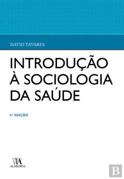 Bertrand.pt - Introdução À Sociologia Da Saúde - 4ª Edição
