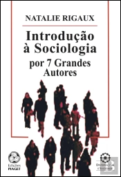 Introdução à Sociologia por 7 Grandes Autores