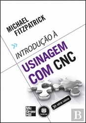 Introdução à Usinagem com Comando Numérico Computadorizado
