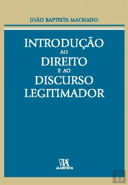 Bertrand.pt - Introdução ao Direito e ao Discurso Legitimador