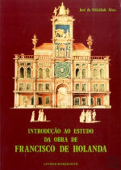 Bertrand.pt - Introdução ao Estudo da Obra de Francisco de Holanda