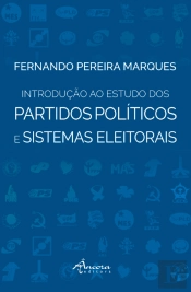 Introdução ao Estudo dos Partidos Políticos e Sistemas Eleitorais