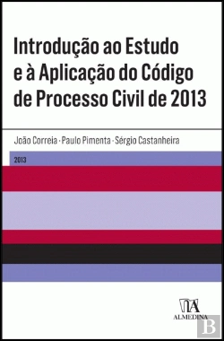 Bertrand.pt - Introdução ao Estudo e à Aplicação do Código de Processo Civil de 2013