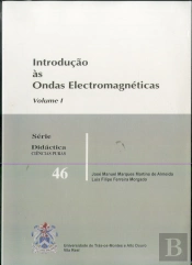Introdução às Ondas Electromagnéticas - Volume 1